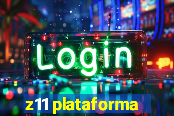 z11 plataforma